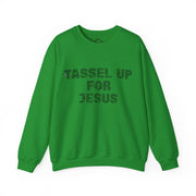 Tassel Up For Jesus Repeat Unisex Sweatshirt