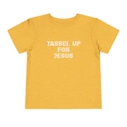 Tassel Up For Jesus Repeat Toddler Short Sleeve Tee