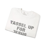 Tassel Up For Jesus Repeat Unisex Sweatshirt