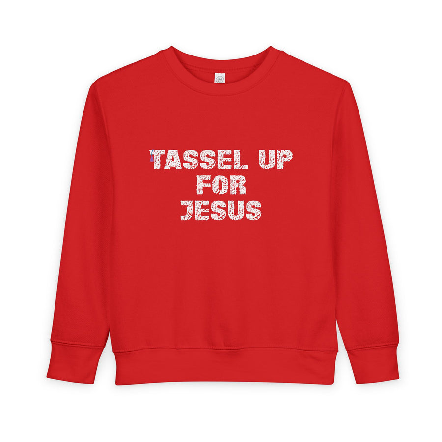 Tassel Up For Jesus Repeat Toddler Sweatshirt