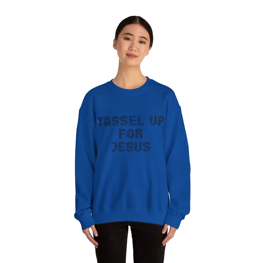 Tassel Up For Jesus Repeat Unisex Sweatshirt