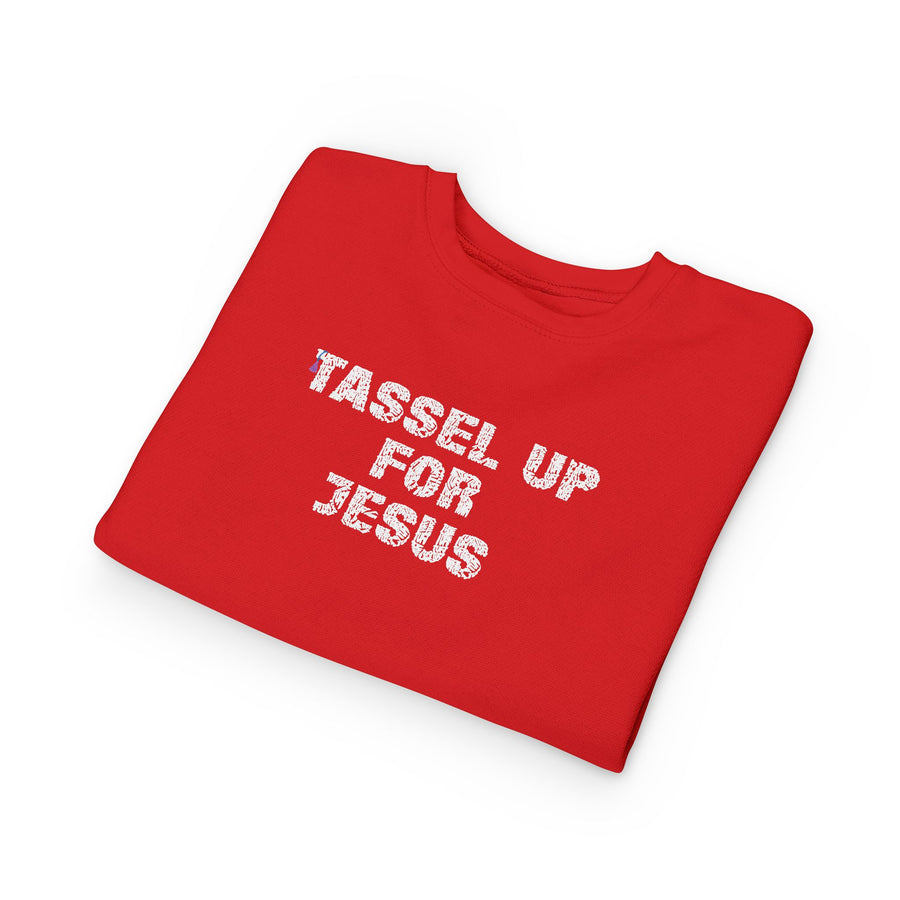 Tassel Up For Jesus Repeat Toddler Sweatshirt
