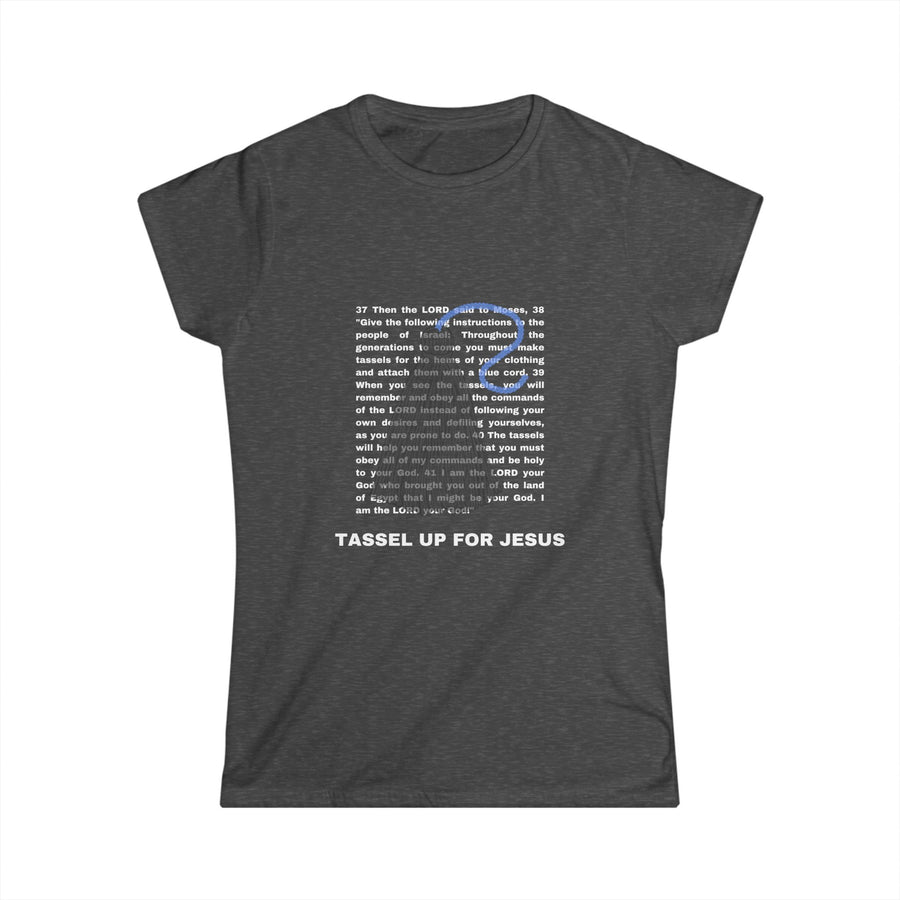 Numbers 15 : 37- 41 Bible Verse Scripture Women's Softstyle Tee