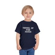 Tassel Up For Jesus Repeat Toddler Short Sleeve Tee