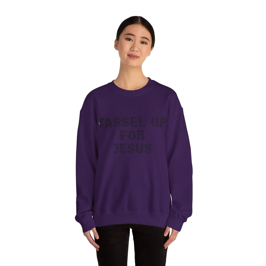 Tassel Up For Jesus Repeat Unisex Sweatshirt