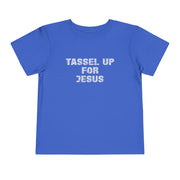 Tassel Up For Jesus Repeat Toddler Short Sleeve Tee