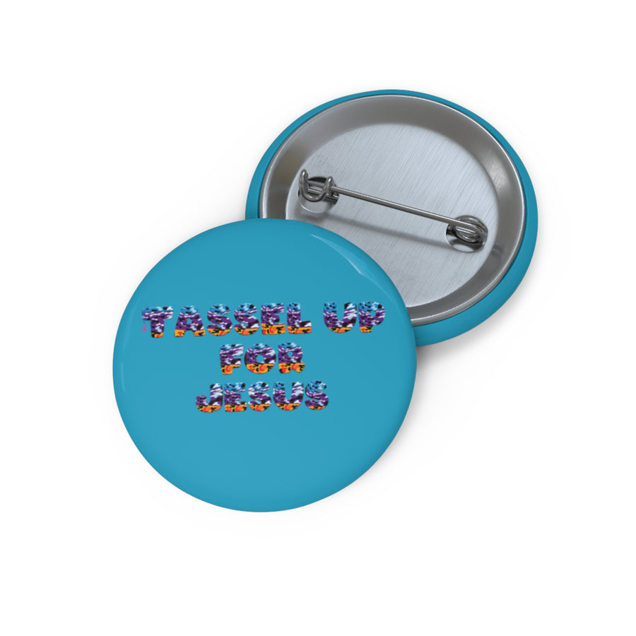Tassel Up For Jesus Camo Pin Buttons
