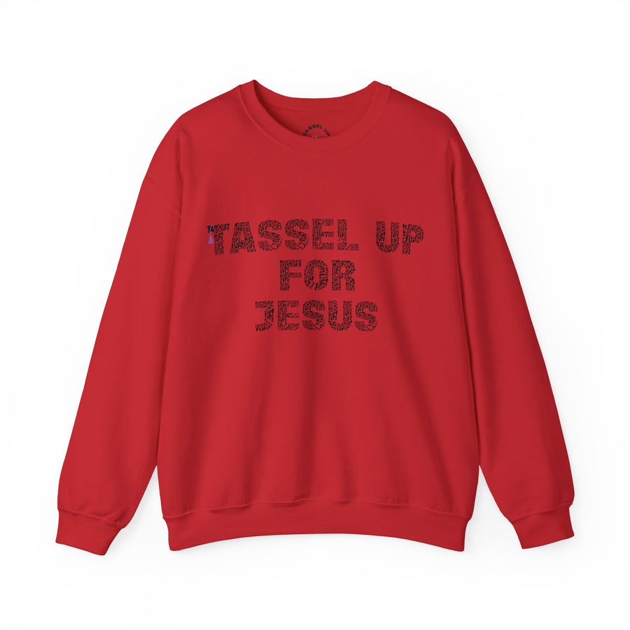 Tassel Up For Jesus Repeat Unisex Sweatshirt