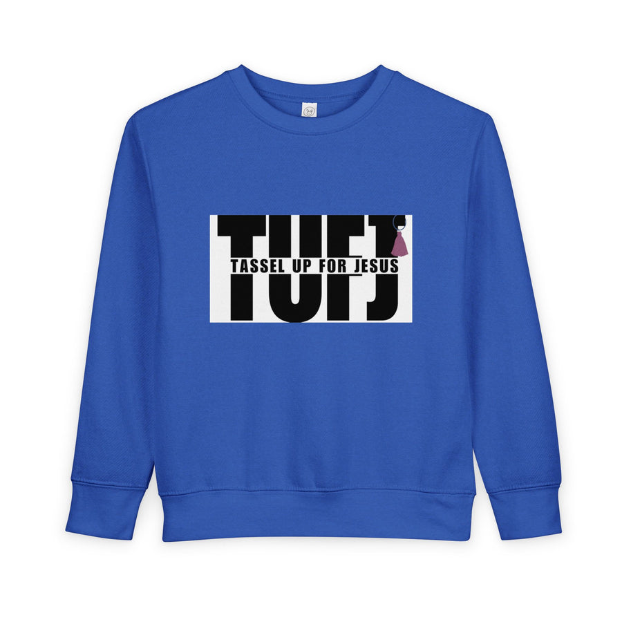 TUFJ Tassel Up For Jesus Toddler Sweatshirt