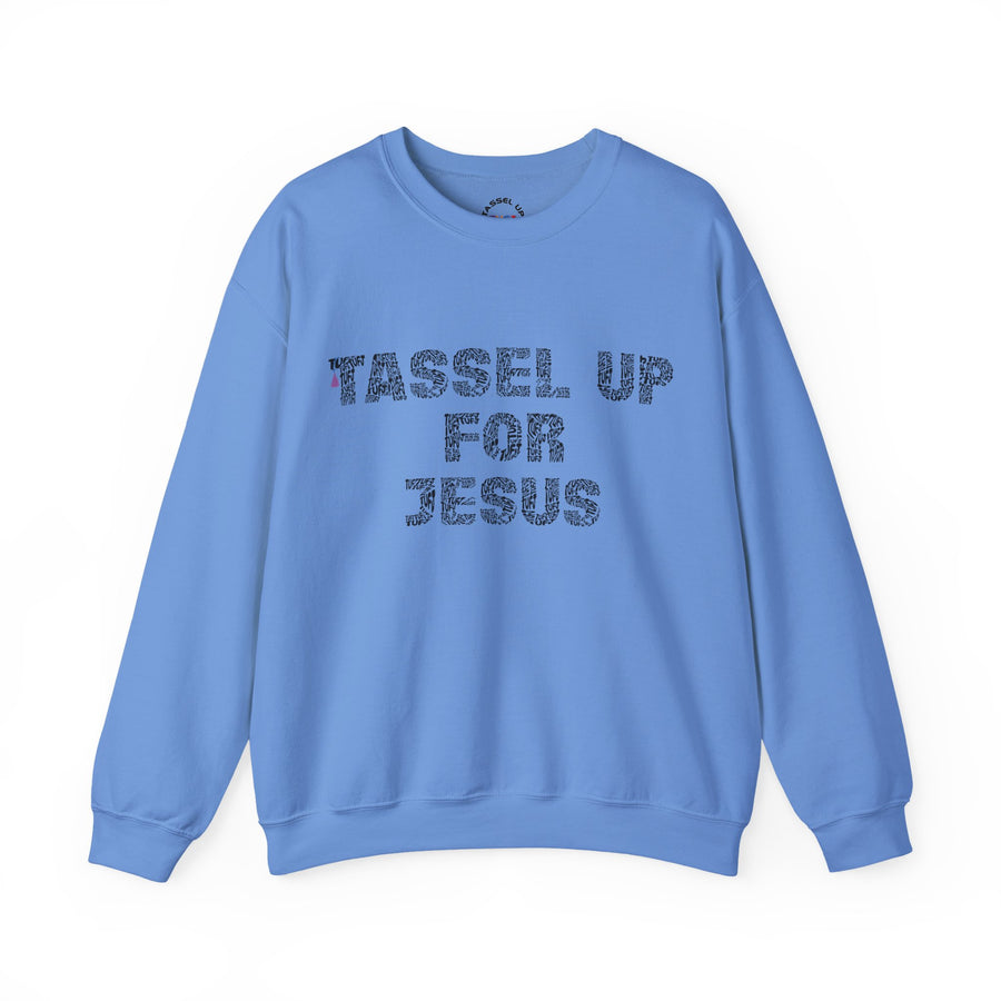 Tassel Up For Jesus Repeat Unisex Sweatshirt