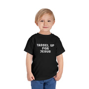 Tassel Up For Jesus Repeat Toddler Short Sleeve Tee