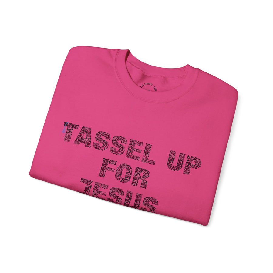 Tassel Up For Jesus Repeat Unisex Sweatshirt
