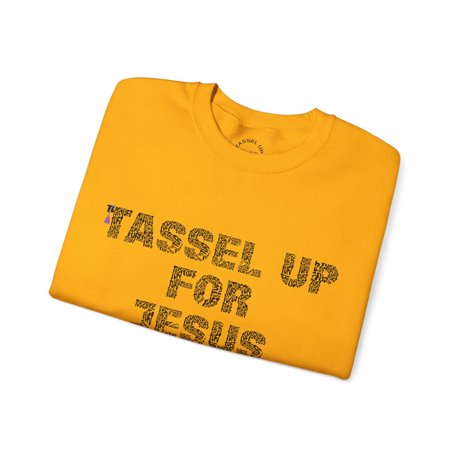 Tassel Up For Jesus Repeat Unisex Sweatshirt