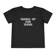 Tassel Up For Jesus Repeat Toddler Short Sleeve Tee