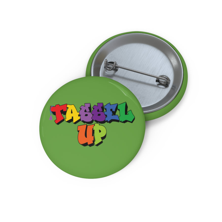Tassel Up Graffiti Pin Buttons