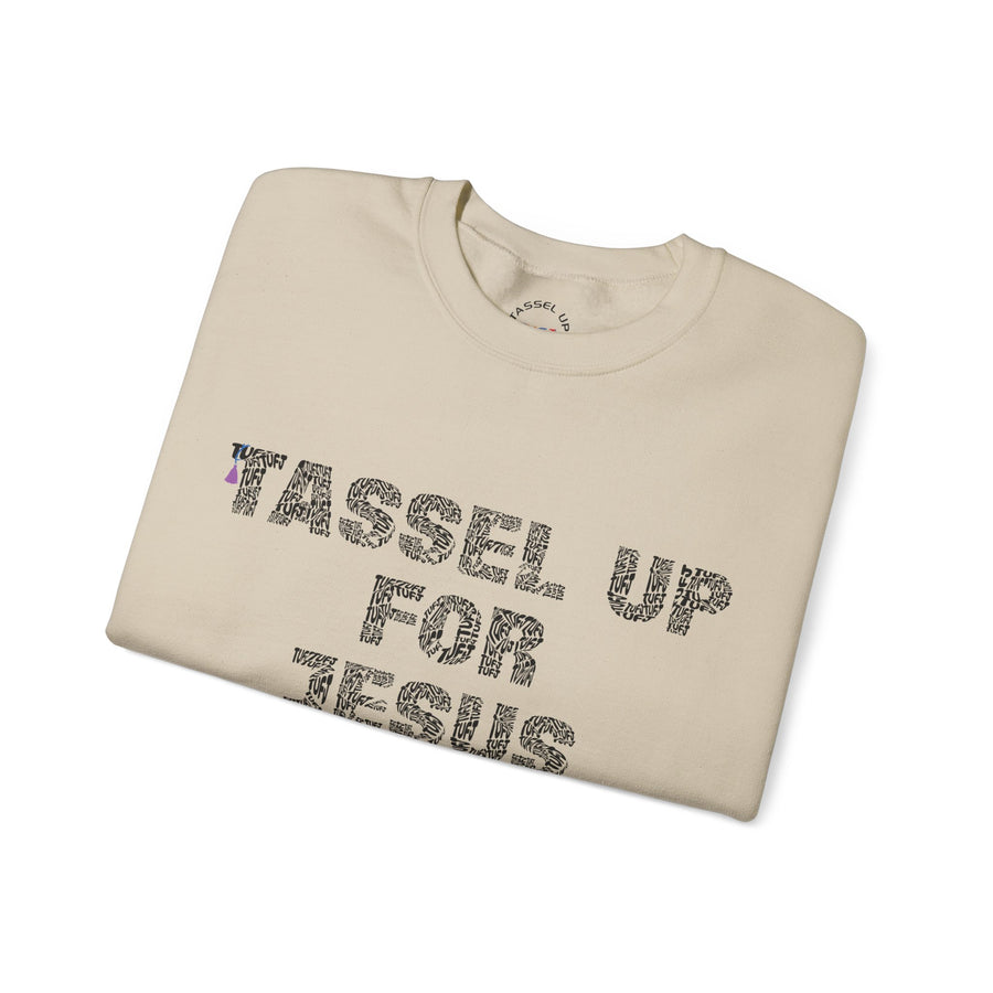 Tassel Up For Jesus Repeat Unisex Sweatshirt